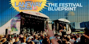 Laneway Festival 2025 blueprint for festival success blog